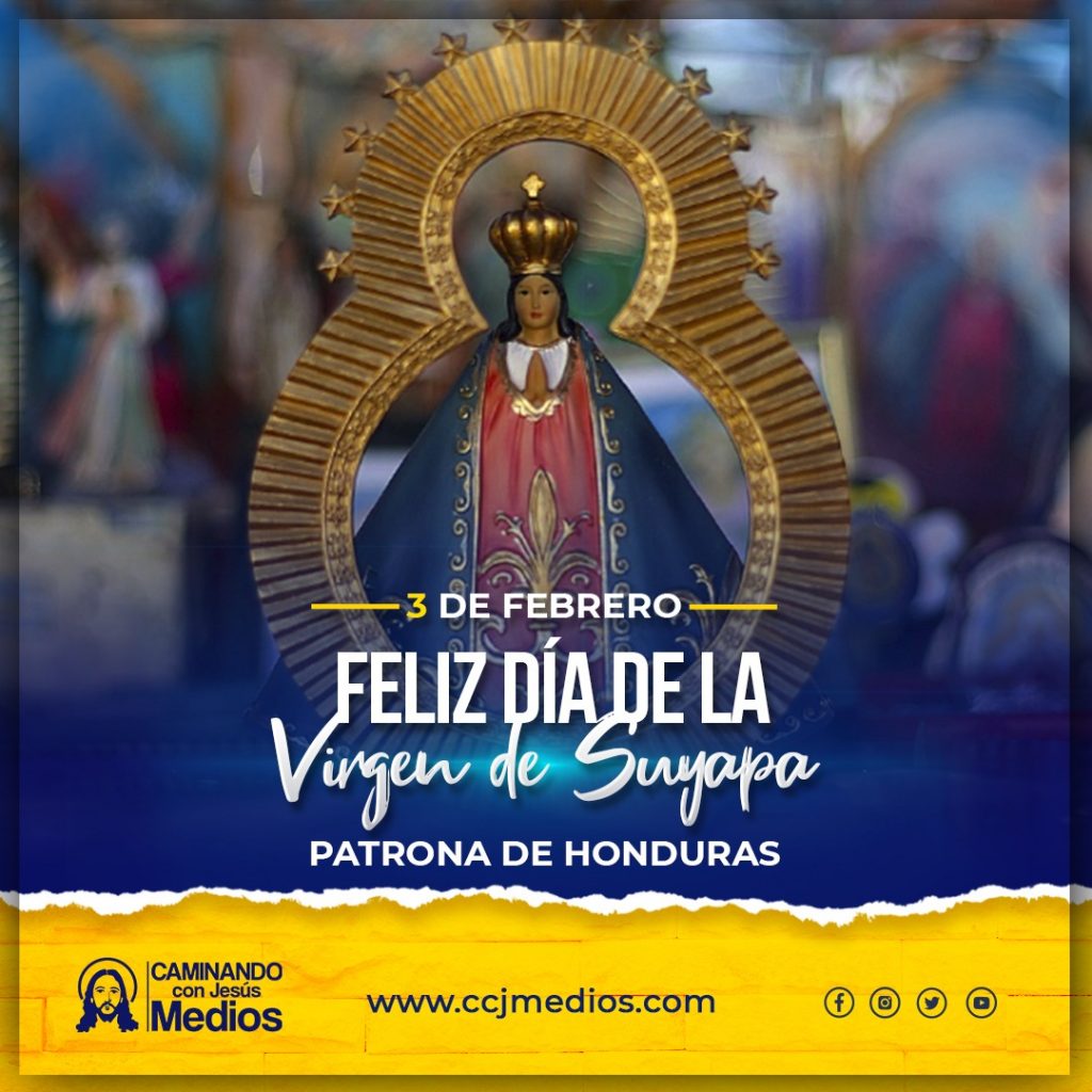 Nuestra Señora de Suyapa Patrona de Honduras Fiesta 3 de febrero